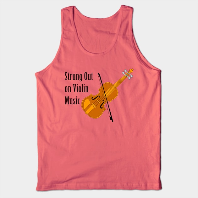 Strung Out On Violin Tank Top by Barthol Graphics